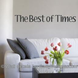 The Best Of Times - Vinyl Wall Saying Phrases Home Decor Lettering -Family Decal 36x4 - thumbnail 2