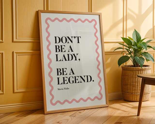 Don't Be A Lady Legend Quote Print, Home Decor, Stevie Nicks - image 1