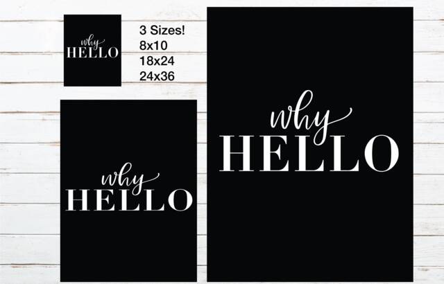 Why Hello Hand Lettered Wall Art//Instant Download Printable Decor