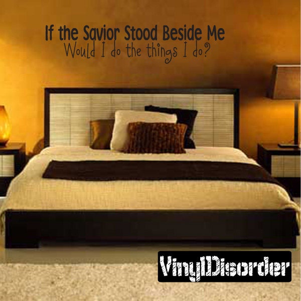 If The Savior Stood Beside Me Would I Do Things Do?- Vinyl Wall Decal - Quotes Sticker Cl022Ifthesaviorviiet - image 1