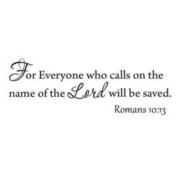 Romans 1013 For Everyone Who Calls On The Name Of Lord Will Be Saved Wall Decal Vwaq-3013 - thumbnail 2
