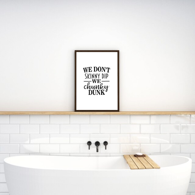 Bathroom Print I We Don't Skinny Dip, Chunky Dunk - Funny Quote - image 1