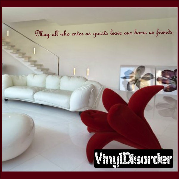 May All Who Enter As Guests Leave Our Home Friends - Vinyl Wall Decal Quotes Sticker Guestquotes02Et - image 1