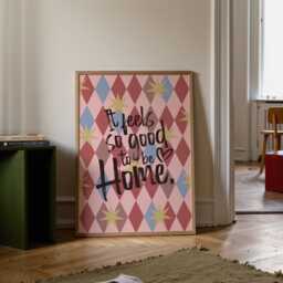 It Feels So Good To Be Home Print - Retro Harlequin Pattern Poster, Cosy Quote Wall Art, Mid Century Style Typography, Warm House Decor - thumbnail 3