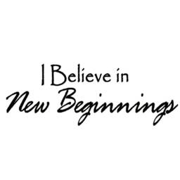 I Believe in New Beginnings Quote Wall Decal Vinyl Art - Vwaq - thumbnail 2