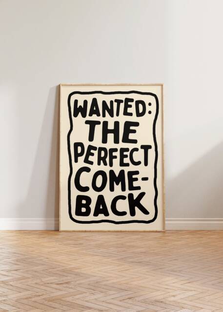 Living Room Print, Funny Wall Art, Bold Typographic Prints, Colourful Wanted The Perfect Comeback, Cool Decor, Typography - image 1