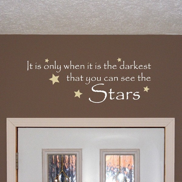It Is Only When It The Darkest That You Can See Stars Vinyl Wall Decal, Inspirational Quote, Encouragment Words, Emerson Quote - image 1