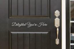 Delighted You're Here Front Door - Entryway Or Wall Vinyl Decal Sticker - Great Gift Idea/Home Decor - thumbnail 1