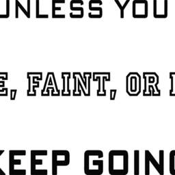 Vwaq Unless You Puke Faint Or Die Keep Going Quote Inspirational Fitness Wall Decals - thumbnail 2