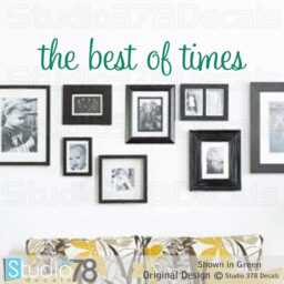 The Best Of Times Wall Decal - Vinyl Decor Family Phrase Home Lettering 36x6 - thumbnail 2