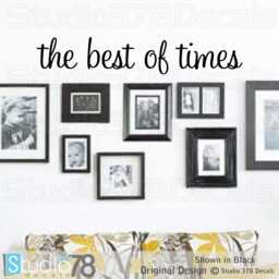 The Best Of Times Wall Decal - Vinyl Decor Family Phrase Home Lettering 36x6 - thumbnail 3