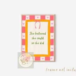 Bright She Believed Could So Did Print. Perfect Positive Affirmation Print For A Nursery, Bedroom Or Playroom - Unframed - thumbnail 2