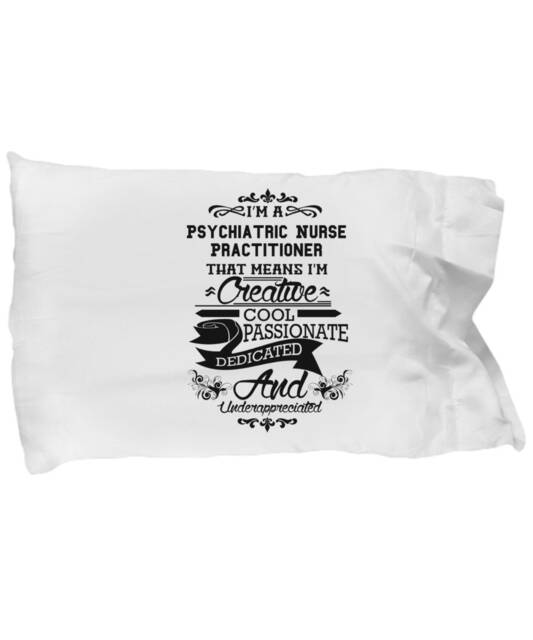 Psychiatric Nurse Practitioner Gift - Psychiatrist Pillowcase , Psychiatric Nurses Pillow Case, Psychiatry For Men & Women