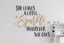Girls Room Decal- Teen Girl Wall Quote- She Leaves A Little Sparkle Wherever She Goes Decal - Girl - thumbnail 1