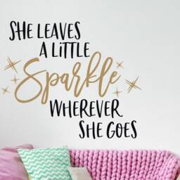 Girls Room Decal- Teen Girl Wall Quote- She Leaves A Little Sparkle Wherever She Goes Decal - Girl - thumbnail 3