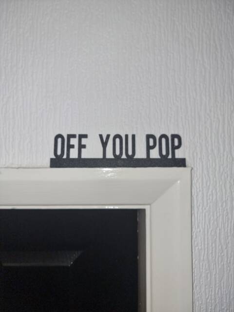 Off You Pop Door Topper, Shelf Decor, Wall Quirky Home Interior Gift, Door Decoration - image 1