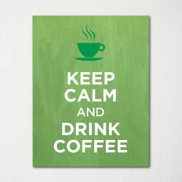 Keep Calm & Drink Coffee - Fine Art Print Choice Of Color Purchase 3 Receive 1 Free - thumbnail 3
