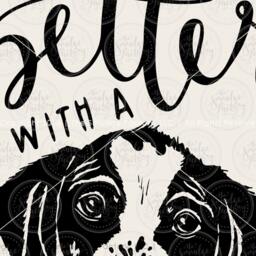 Puppy Dog Printable File, Life Is Better With A Diy Wall Art - Digital Download - thumbnail 3