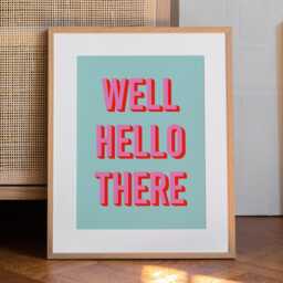 Well Hello There Print - Wall Art Hallway Print, Gallery Colourful Quote, Welcome - thumbnail 2