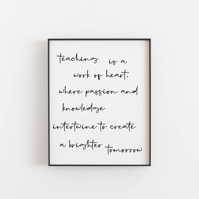 Teaching Is A Work Of Heart Print - Teacher Quote Wall Art - Classroom Decor Appreciation Gift Inspirational Typography Poster