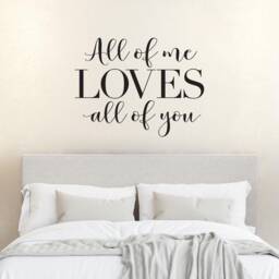 All Of Me Loves All You Wall Decal - Love Quote Sticker Couple Decor Wedding Gift - thumbnail 1