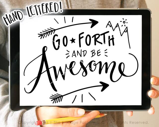 Be Awesome Printable File, Wanderlust, Adventure Diy Print, Hand Lettered Calligraphy Wall Art Home Decor, Vinyl Decal Design, Go Forth - image 1