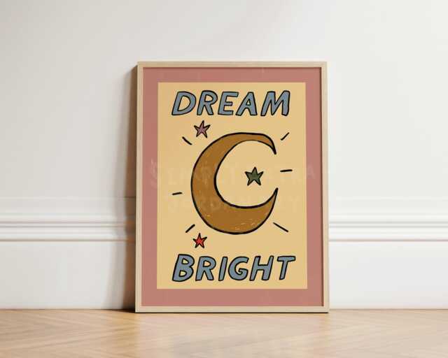 Dream Bright Kids Wall Art Print, Nursery Decor, Cute Moon Illustration For Children's Room, Inspirational Art, Unframed - image 1