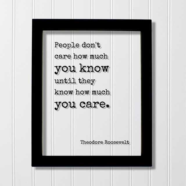 Theodore Roosevelt - Floating Quote People Don't Care How Much You Know Until They Care. Art Print Teddy Acrylic - image 1