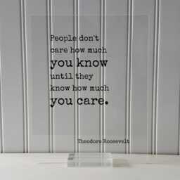 Theodore Roosevelt - Floating Quote People Don't Care How Much You Know Until They Care. Art Print Teddy Acrylic - thumbnail 3