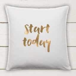 start Today Cushion Cover Cotton Pillow With Metallic Vinyl Quote Decor - thumbnail 2