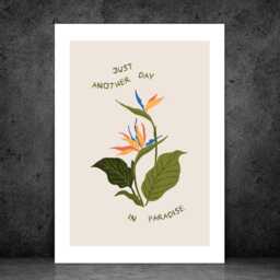 Another Day in Paradise - Wall Print Abstract Plant Art Positive Quote Gift Idea Bespoke Poster A5 A4 A3 Framed Or Unframed - thumbnail 3