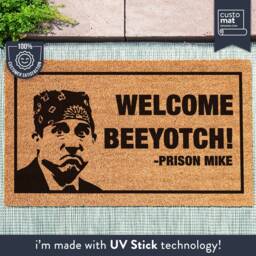 Welcome Beeyotch - Michael Scott Doormat Prison Mike Funny The Office Quote Gift - thumbnail 1