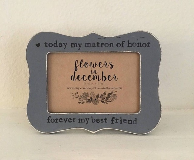 Matron Of Honor Gift, Today My Matron Honor, Forever Best Friend Picture Frame, Wedding Engagement Frame From Bride - image 1
