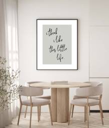Sage Green Kitchen Dressing Room Bedroom Print Quote, I Think I Like This Little Life Wall Art, Modern Loved Poster Decor Happy - thumbnail 1