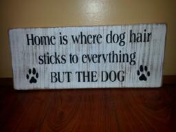 Home Is Where Dog Hair Sticks To Everything But The Wood Sign Distressed Pallet Wall Hanging Reclaimed Rustic Decor Repurposed - thumbnail 1