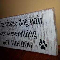 Home Is Where Dog Hair Sticks To Everything But The Wood Sign Distressed Pallet Wall Hanging Reclaimed Rustic Decor Repurposed - thumbnail 2