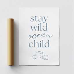 stay Wild Ocean Child Minimalist Coastal Poster Quote Wall Art, Nautical Nursery Decor, Sea-Inspired Kids Print, Ocean-Themed Home Decor - thumbnail 3