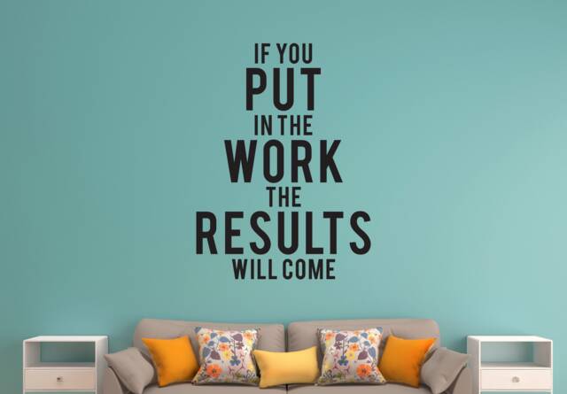 If You Put in The Work Results Will Come Motivation Wall Decal Sticker - image 1