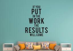If You Put in The Work Results Will Come Motivation Wall Decal Sticker - thumbnail 1