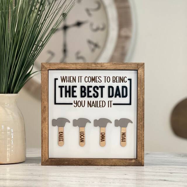 Personalized Father's Day Sign // Gift Best Dad For You Nailed It Custom - image 1