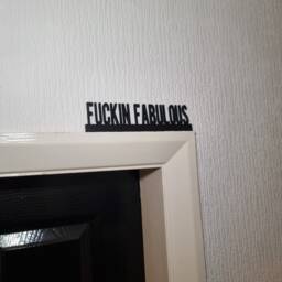 Fuckin Fabulous Door Topper, Shelf Decor, Wall Quirky Home Interior Gift, Door Decoration - thumbnail 2