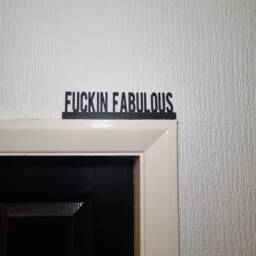 Fuckin Fabulous Door Topper, Shelf Decor, Wall Quirky Home Interior Gift, Door Decoration - thumbnail 1