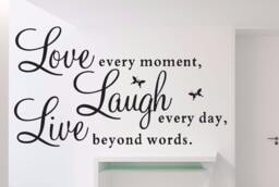 Vinyl Decal Live Every Moment, Laugh Day, Love Beyond Words Wall No 008 - thumbnail 1