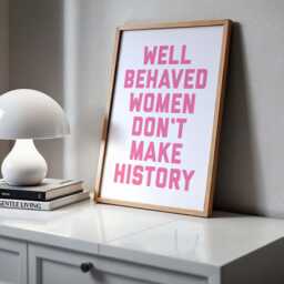 Well Behaved Women Don't Make History Print, Empowerment Wall Art, Funny Pink Decor - thumbnail 2