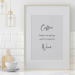 Coffee Keeps Me Going Until It's Time For Wine - Typography Print Kitchen Wall Art Home Office Decor Unframed - thumbnail 4