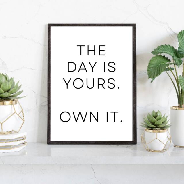 Motivational Wall Art, The Day Is Yours, Poster, Inspirational Positive Quotes, Home Office Decor, Prints - image 1