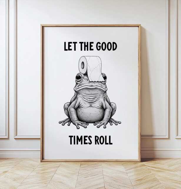 Frog Bathroom Print, Let The Good Times Roll. Funny Toilet Poster, Wall Art, Trendy Downstairs Quote. Quirky En Suite Decor - image 1