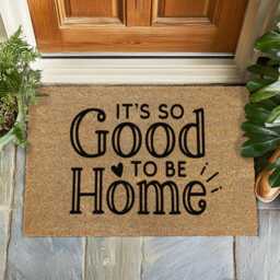 It's So Good To Be Home Doormat - Timeless & Heartfelt Welcome Mat, Cozy Entry Rug, Front Porch Decor, Housewarming Gift Idea Coir Mat - thumbnail 1