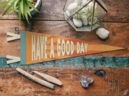 Have A Good Day Felt Pennant - Vintage Motivational Sun Banner, Inspirational Kids Room Decor, Mudroom Wall Art, Beachy Home Accent Gift - thumbnail 1