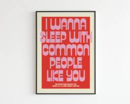 I Wanna Sleep With Common People - Lyrics Music A3 A4 A5 Wall Art Poster Print Gift - thumbnail 1